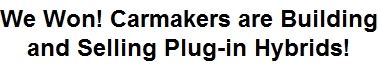  We Won! Carmakers are Building & Selling Plug-in Hybrids!